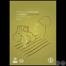 CASO DEL PARAGUAY - Capitulo VI - Páginas 247 al 288 - POLÍTICAS DE MERCADO DE TRABAJO Y POBREZA RURAL EN AMÉRICA LATINA - Tomo II - JOSÉ MIGUEL ÁNGEL VERDECCHIA - Año 2012